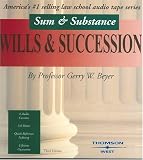 Sum and Substance Audio on Wills and Succession, Second Edition
