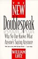 The New Doublespeak: Why No One Knows What Anyone's Saying Anymore