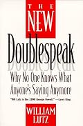 The New Doublespeak: Why No One Knows What Anyone's Saying Anymore