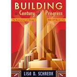 Building a Century of Progress: The Architecture of Chicago's 1933-34 World's Fair
