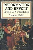 Cover of Reformation and Revolt in the Low Countries by A.C. Duke 1852853980