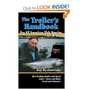 Click here to buy The Troller's Handbook by Ray Rychnovsky.