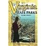Virginia State Parks: A Complete Outdoor Recreation Guide for Campers, Boaters, Anglers, Hikers and Outdoor Lovers (State Park Guidebooks)