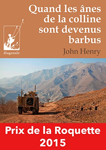 Quand les ânes de la colline sont devenus barbus: Un roman d'aventures déroutant entre Belgique et Afghanistan (French Edition)