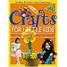 Crafts for Little Kids: (101 Really, Really, Really Fun Ideas!) (Better Homes & Gardens)