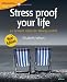 Stress Proof Your Life: 52 Brilliant Ideas for Taking Control (52 Brilliant Ideas)