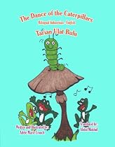 The Dance of The Caterpillars Bilingual Indonesian-English-From Free Kindle Books Library Click to Download Free Kindle Book -> The Dance of The Caterpillars Bilingual Indonesian-English