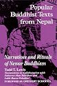 Popular Buddhist Texts from Nepal: Narratives and Rituals of Newar Buddhism