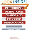 Institutions, Institutional Change and Economic Performance (Political Economy of Institutions and Decisions)