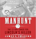 Manhunt: The 12-Day Chase for Lincoln's Killer