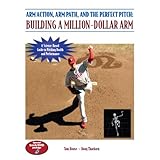 arm action arm path and the perfect pitch building a million dollar arm
