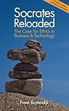 Socrates Reloaded: The Case for Ethics in Business & Technology