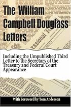 The William Campbell Douglass Letters. Expose of Government Machinations during the Vietnam War.: With Foreword by Tom Anderson