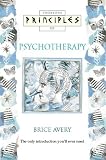 Principles of Psychotherapy (Principles of 


),
Brice Avery