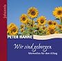 Wir sind geborgen: Wertvolles f�r den Alltag
