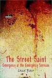 The Street Saint: Emergency at the Emergency Services