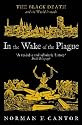 In the Wake of the Plague: The Black Death and the World it Made (Central Asian Studies)