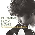 Running from Home: An Introduction to Bert Jansch