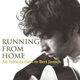 Running from Home: An Introduction to Bert Jansch