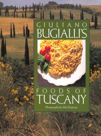 Giuliano Bugialli s Foods of Tuscany