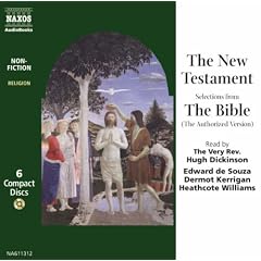 The New Testament: Selections from the Bible (the Authorized Version): Authorised Version (Classic Literature with Classical Music)