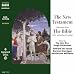 The New Testament: Selections from the Bible (The Authorized Version) (Classic Literature with Classical Music)