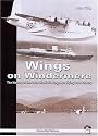 Wings on Windermere: The History of the Lake District's Forgotten Flying Boat Factory
