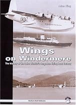 Wings on Windermere: The History of the Lake District's Forgotten Flying Boat Factory