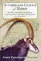 A Certain Curve of Horn: The Hundred-Year Quest for the Giant Sable Antelope of Angola