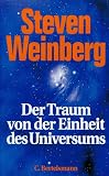 Der Traum von der Einheit des Universums - Steven Weinberg