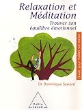 Relaxation et m�ditation : Trouver son �quilibre �motionnel