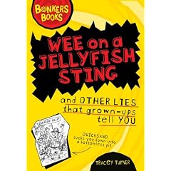 Wee on a Jellyfish Sting and Other Lies... (Bonkers Books                 BON)