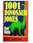 1,001 Dinosaur Jokes for Kids