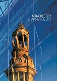 cover of Manchester: Shaping the City