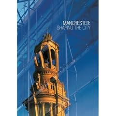 Manchester: Shaping the City