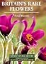 Britain's Rare Flowers (A Volume in the Poyser Natural History Series)