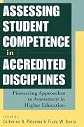 Assessing Student Competence in Accredited Disciplines: Pioneering Approaches to Assessment in Higher Education