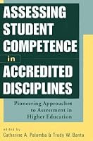 Assessing Student Competence in Accredited Disciplines: Pioneering Approaches to Assessment in Higher Education