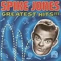 Spike Jones - Greatest Hits