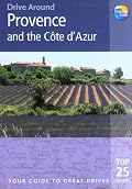 Drive Around Provence & the Cote d'Azur: Your guide to great drives (Drive Around - Thomas Cook)