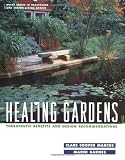 Healing Gardens: Therapeutic Benefits and Design Recommendations (Wiley Series in Healthcare and Senior Living Design)