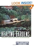 Healing Gardens: Therapeutic Benefits and Design Recommendations (Wiley Series in Healthcare and Senior Living Design)