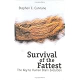 Survival of the Fattest: The Key to Human Brain Evolution