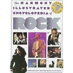 The Harmony Illustrated Encyclopedia of Rock: 7th Edition
