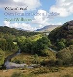 Y Cwm tecaf : Cwm Pennant ddoe a heddiw