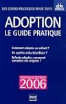 Adoption : Le guide pratique �dition...
