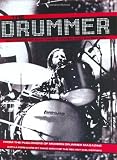 The Drummer: 100 Years of Rhythmic Power and Invention