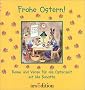 Frohe Ostern: Reime und Verse f�r die Osterzeit