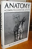 Anatomy: A Complete Guide for Artis