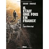Il �tait une fois en France, Tome 1 : L'Empire de Monsieur Josephpar Fabien Nury